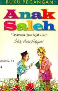 Image of Anak Saleh : Tanamkan Iman Sejak Dini!