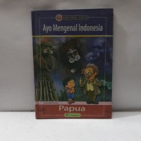 Image of Ayo Mengenal Indonesia : Papua
