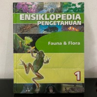 Image of Ensiklopedia Pengetahuan 1 : Fauna dan Flora