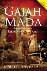 Image of Gajah Mada : Bergelut dalam Kemelut Tahta dan Angkara