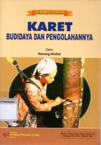 Image of Karet Budidaya dan Pengolahannya