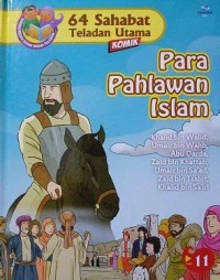 Image of Para Pahlawan Islam : Khalid bin Walid, Umair bin Wahb, Abu Darda, Zaid bin Khattab, Umair bin Sa'ad, Zaid bin Tsabit, Khalid bin Sa'id