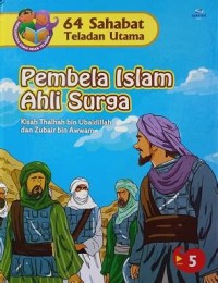 Image of Pembela Islam Ahli Surga : Kisah Thalhah bin Ubaidillah dan Zubair bin Awwam