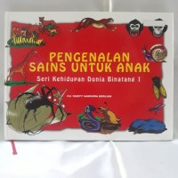 Image of Pengenalan Sains Untuk Anak : Seri Kehidupan Dunia Binatang 1