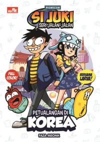 Image of Seri Si Juki Jalan-Jalan : Petualangan di Korea
