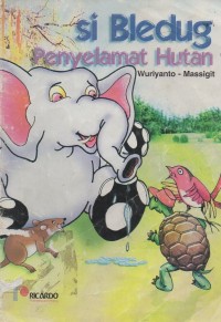 Image of Si Bledug Penyelamat Hutan