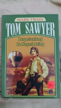Image of Tom Sawyer : Berpetualang ke Negeri Asing