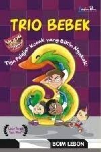 Image of Trio Bebek : Tiga Pelajar Kocak Yang  Bikin Ngakak