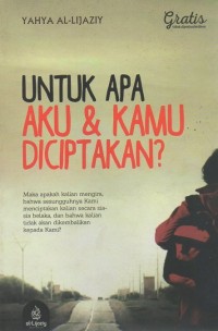 Image of Untuk Apa Aku & Kamu Diciptakan?